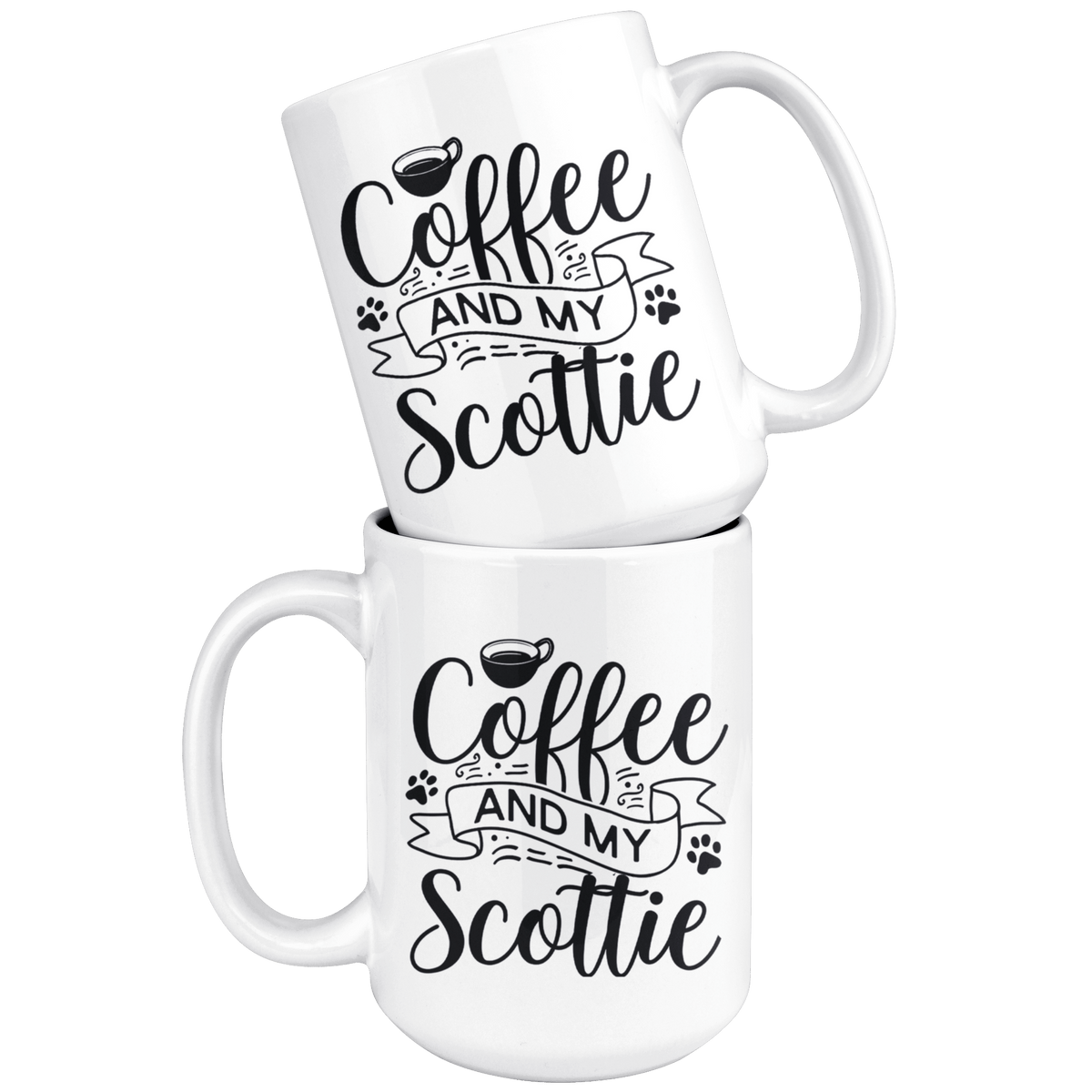 Scottish Terrier Coffee and my Dog Coffee / Tea Ceramic Mug - 11oz / 15oz Drinkware
