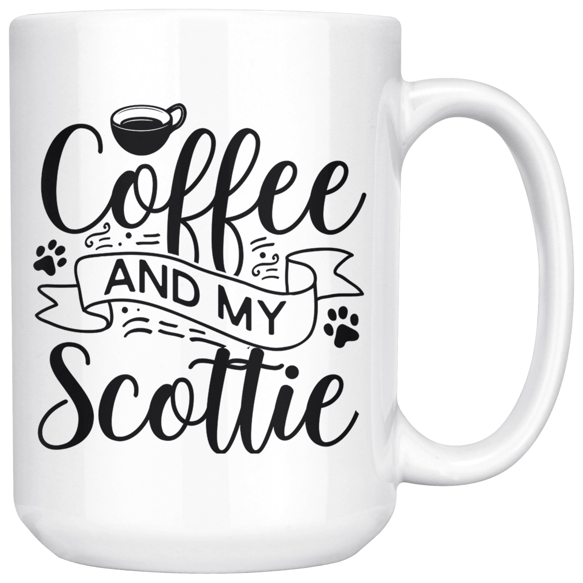 Scottish Terrier Coffee and my Dog Coffee / Tea Ceramic Mug - 11oz / 15oz Drinkware 15oz Mug