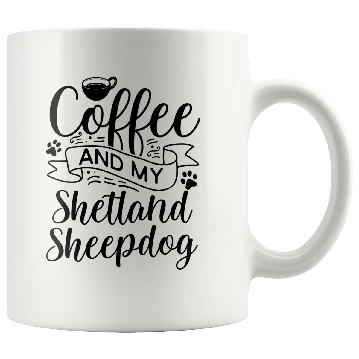 Shetland Sheepdog Coffee and my Dog Coffee / Tea Ceramic Mug - 11oz / 15oz Drinkware 11oz Mug