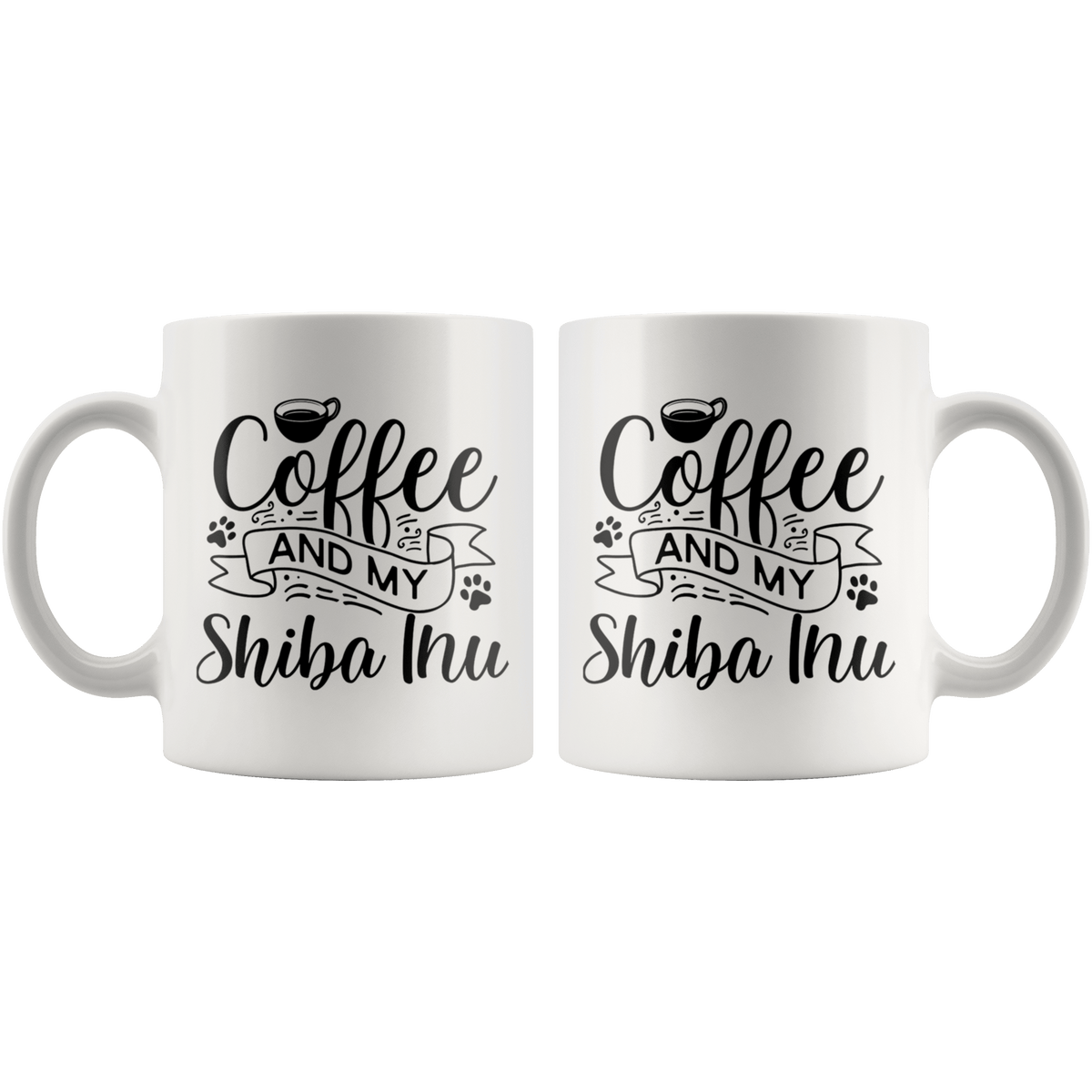 Shiba Inu Coffee and my Dog Coffee / Tea Ceramic Mug - 11oz / 15oz Drinkware
