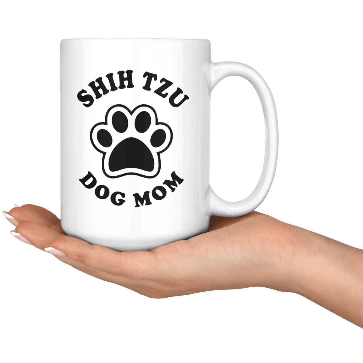 Shih Tzu Dog Mom Coffee / Tea Ceramic Mug - 11oz / 15oz Drinkware