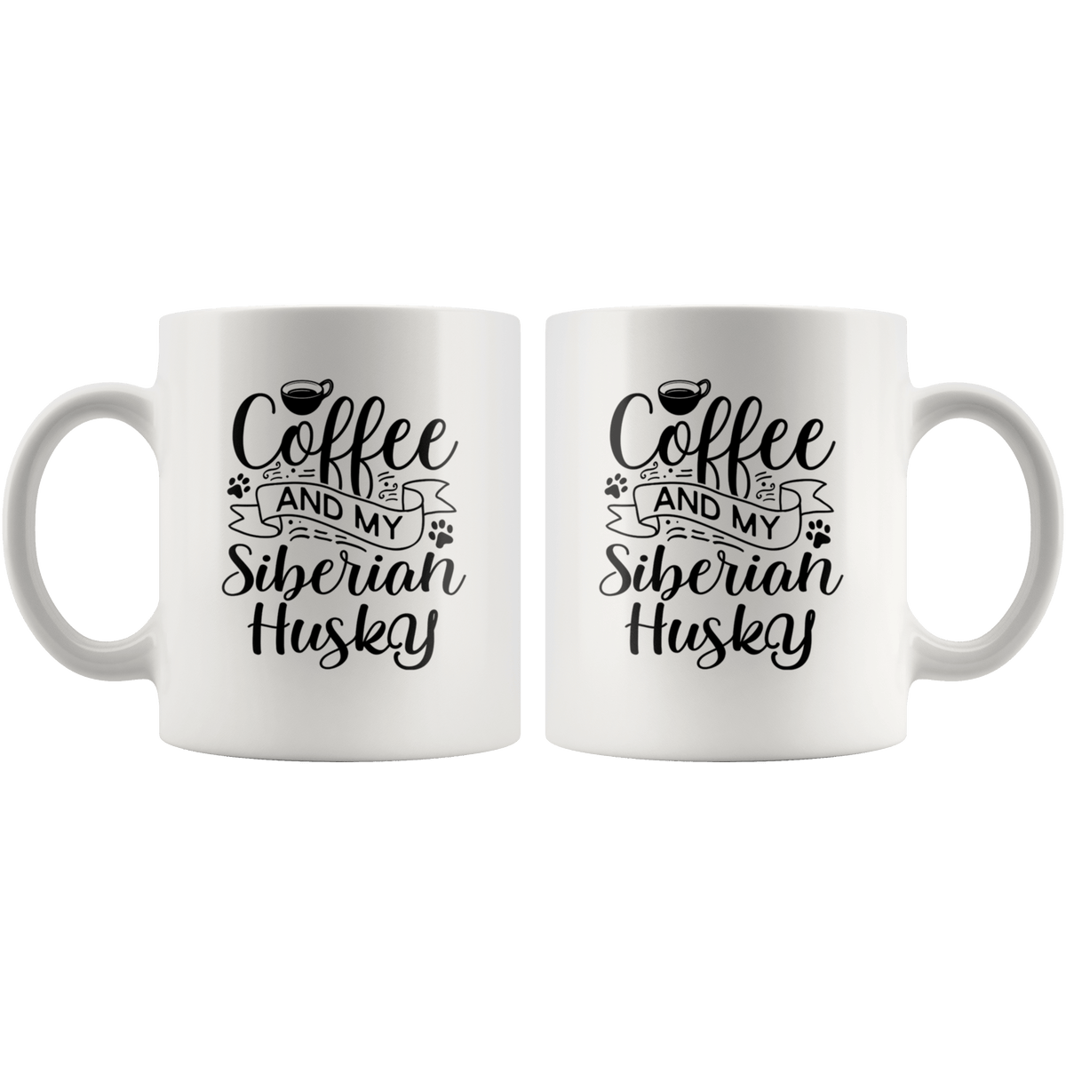 Siberian Husky Coffee and my Dog Coffee / Tea Ceramic Mug - 11oz / 15oz Drinkware