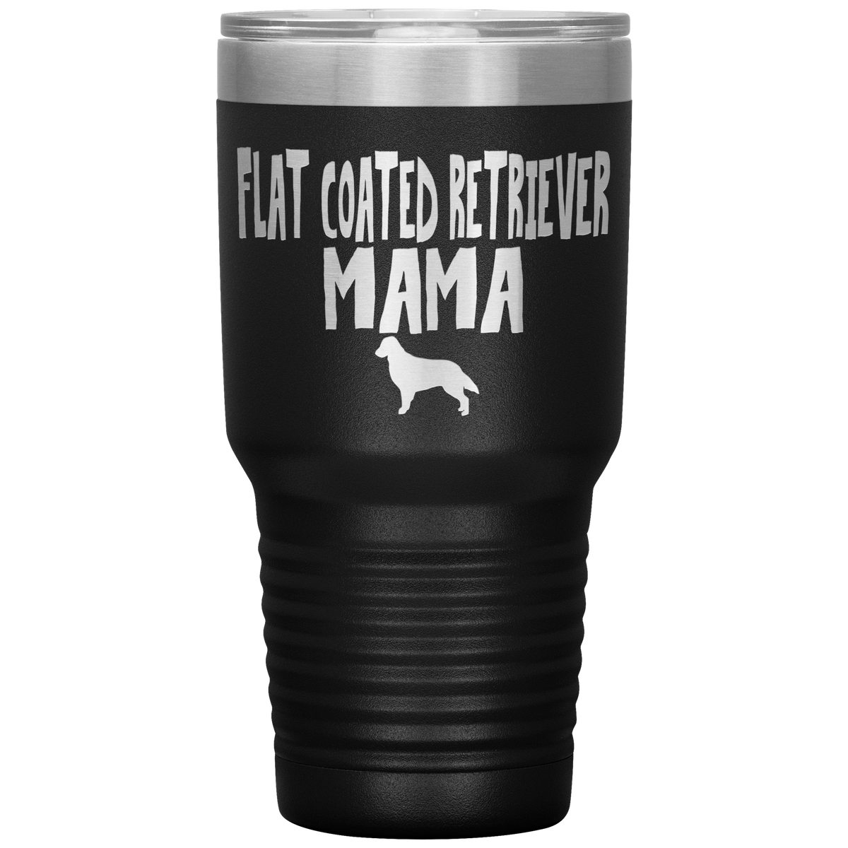 Flat Coated Retriever Mama 30 Oz Vacuum Tumbler