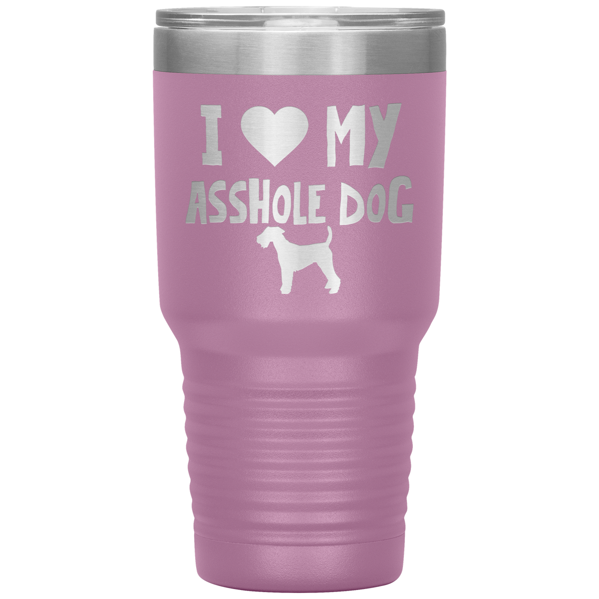 I Love My Asshole Welsh Terrier Dog 30 Oz Vacuum Tumbler