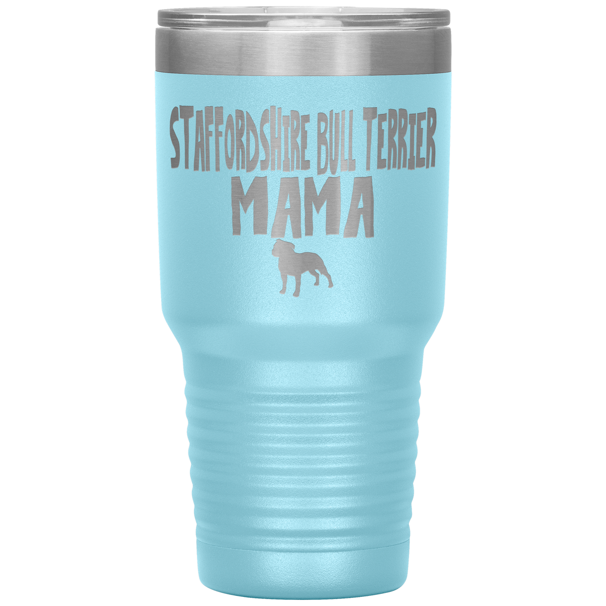 Staffordshire Bull Terrier Mama 30 Oz Vacuum Tumbler