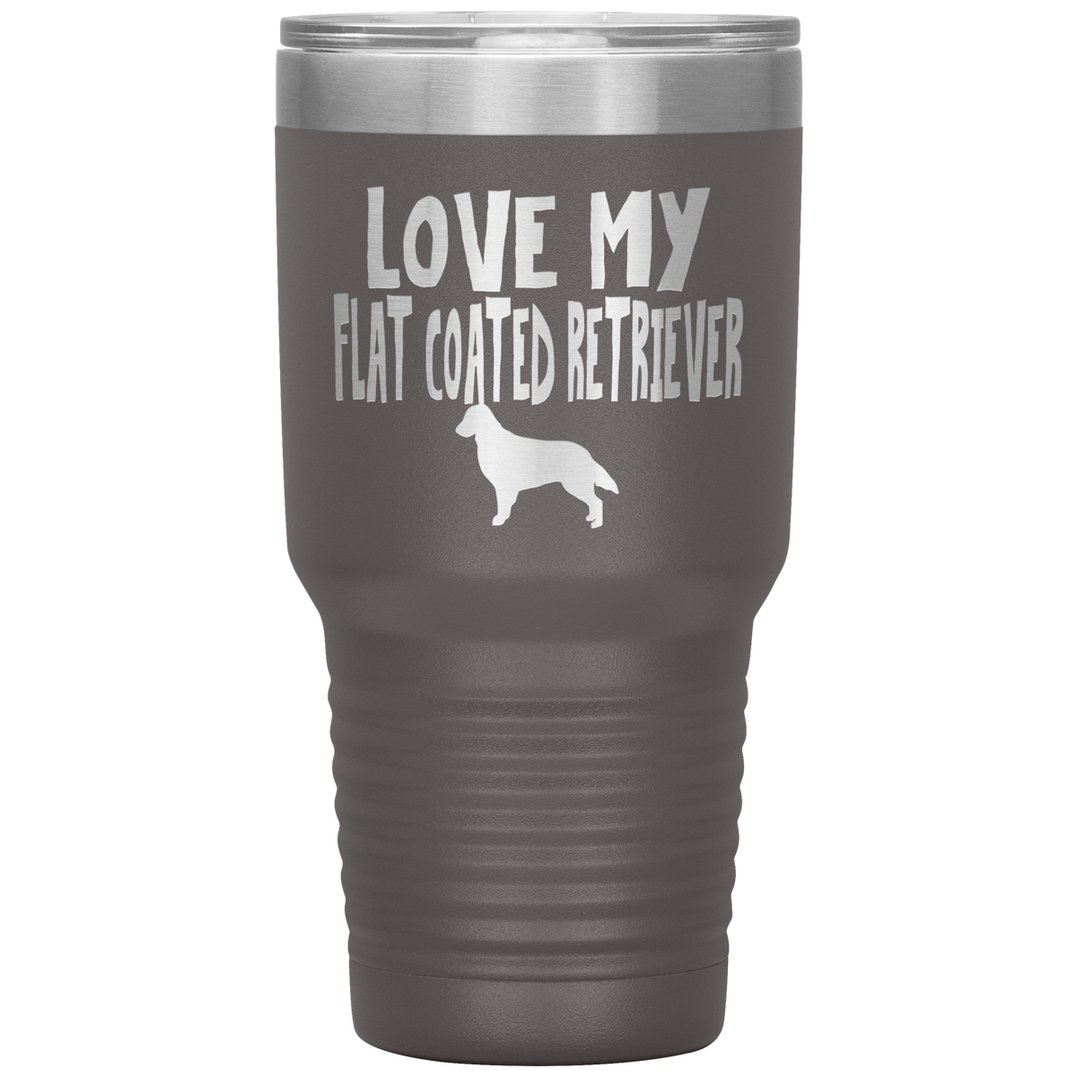 Love My Flat Coated Retriever 30 Oz Vacuum Tumbler