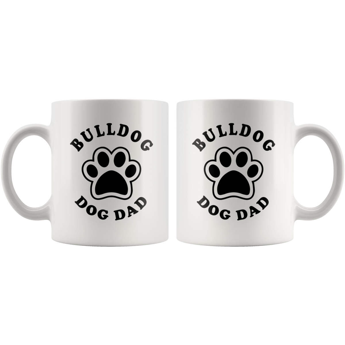 Bulldog Dog Dad Coffee / Tea Ceramic Mug - 11oz / 15oz