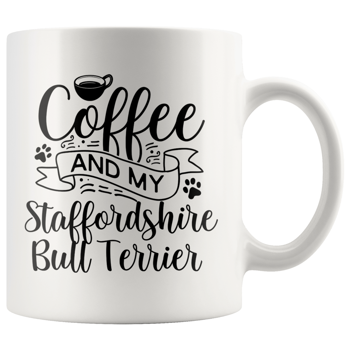 Staffordshire Bull Terrier Coffee and my Dog Coffee / Tea Ceramic Mug - 11oz / 15oz Drinkware 11oz Mug