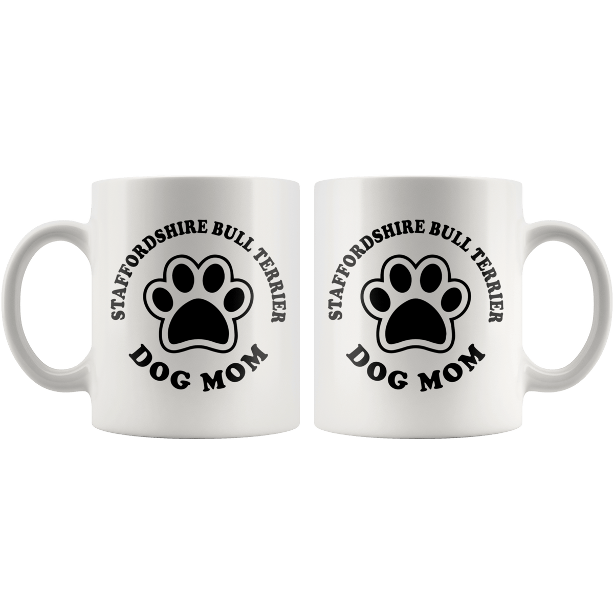 Staffordshire Bull Terrier Dog Mom Coffee / Tea Ceramic Mug - 11oz / 15oz Drinkware