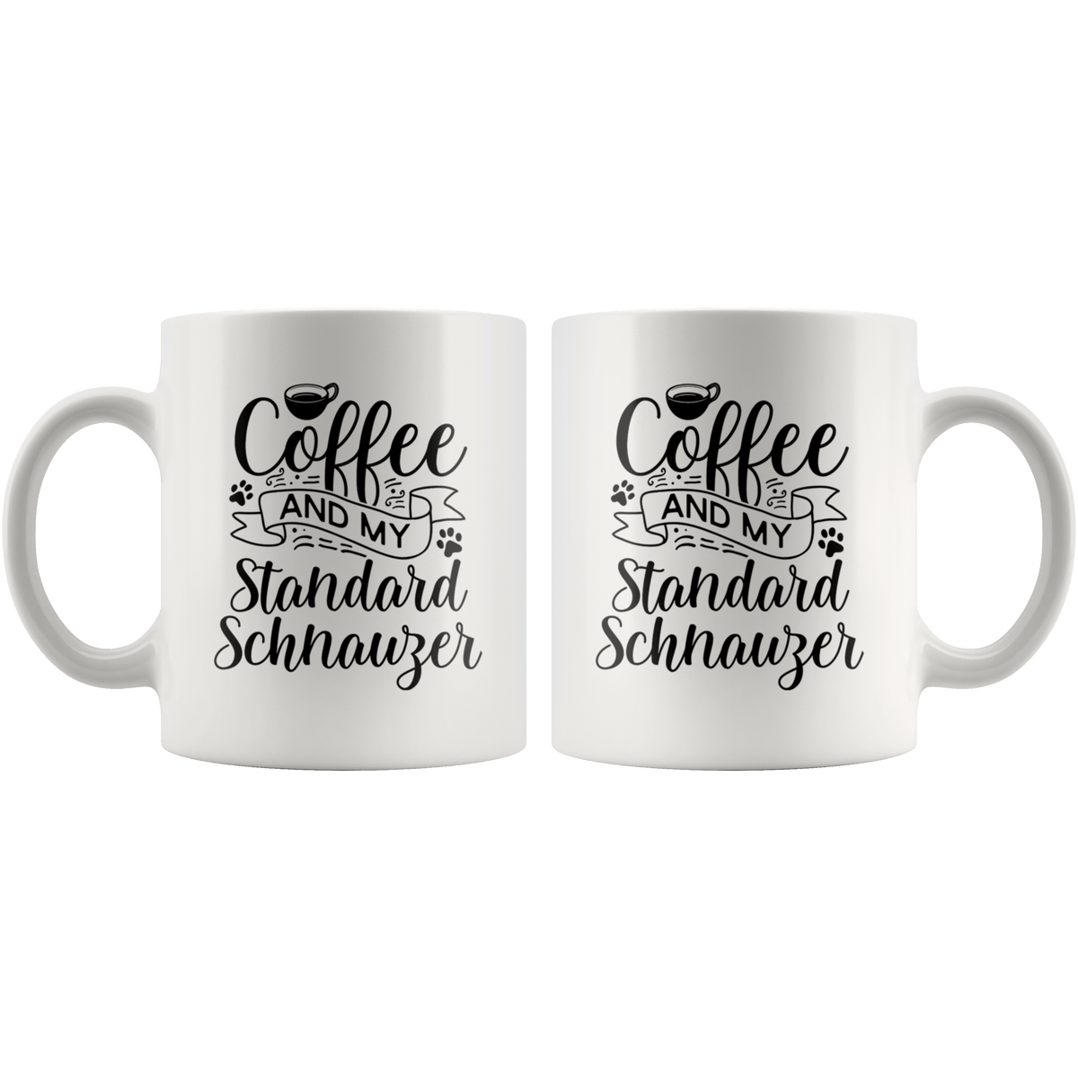 Standard Schnauzer Coffee and my Dog Coffee / Tea Ceramic Mug - 11oz / 15oz Drinkware