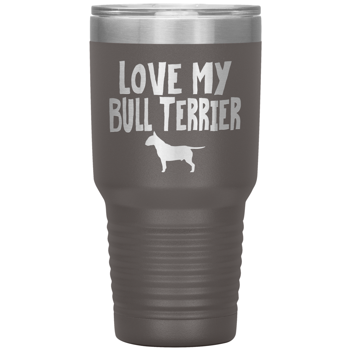 Love My Bull Terrier 30 Oz Vacuum Tumbler