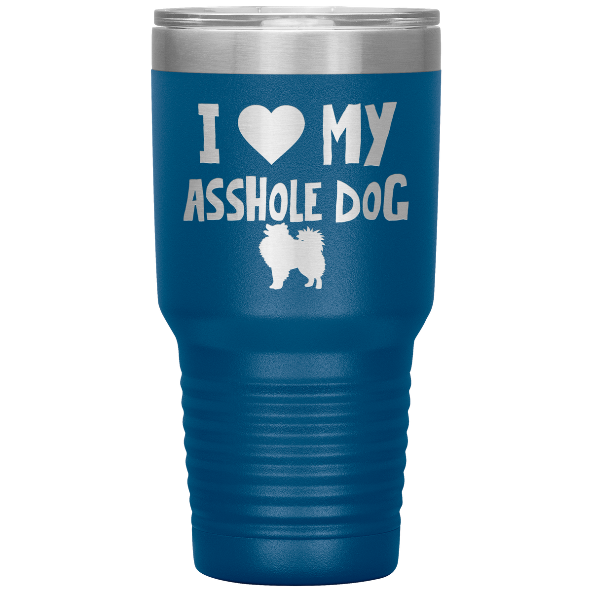 I Love My Asshole American Eskimo Dog 30 Oz Vacuum Tumbler