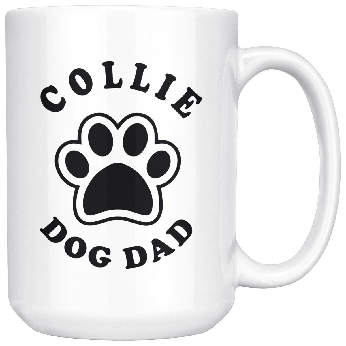 Collie Dog Dad Coffee / Tea Ceramic Mug - 11oz / 15oz