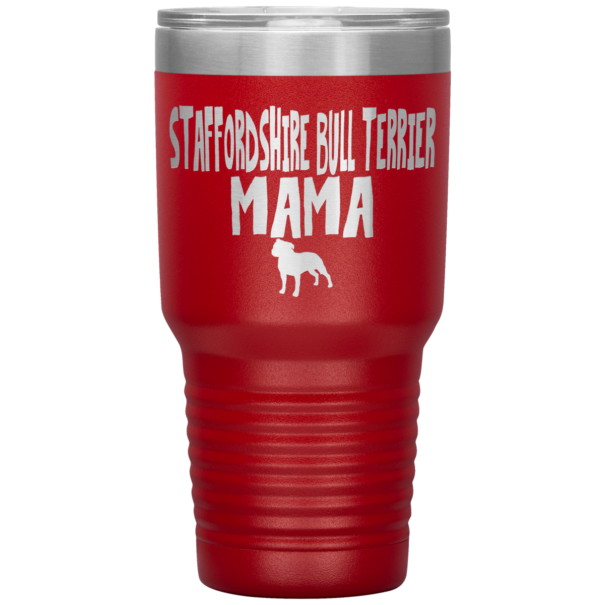 Staffordshire Bull Terrier Mama 30 Oz Vacuum Tumbler