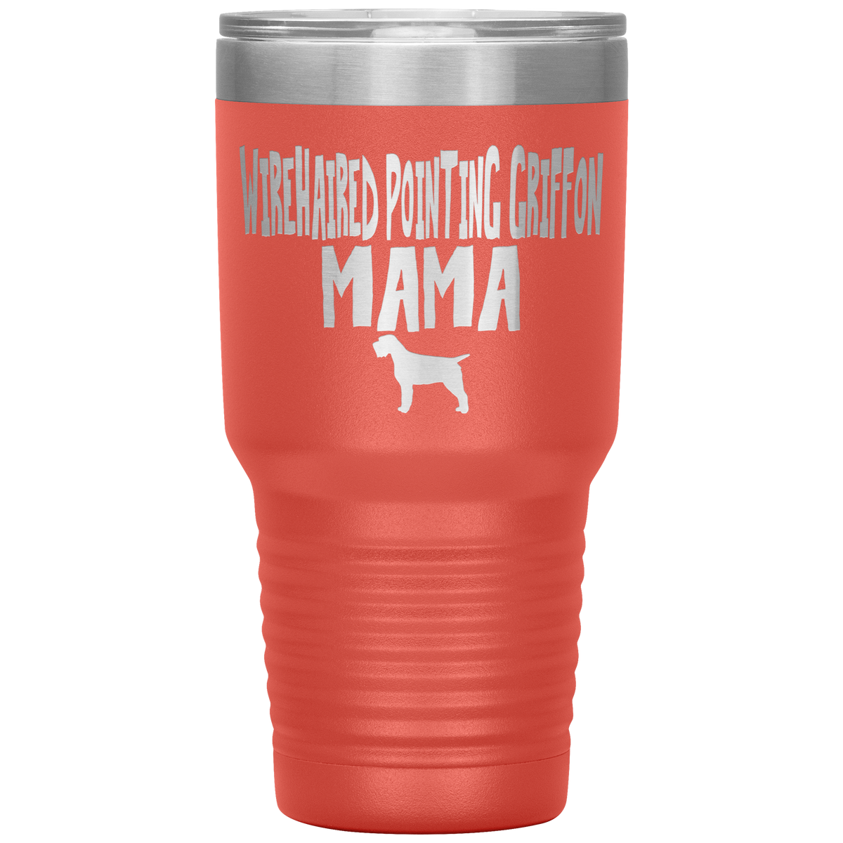 Wirehaired Pointing Griffon Mama 30 Oz Vacuum Tumbler