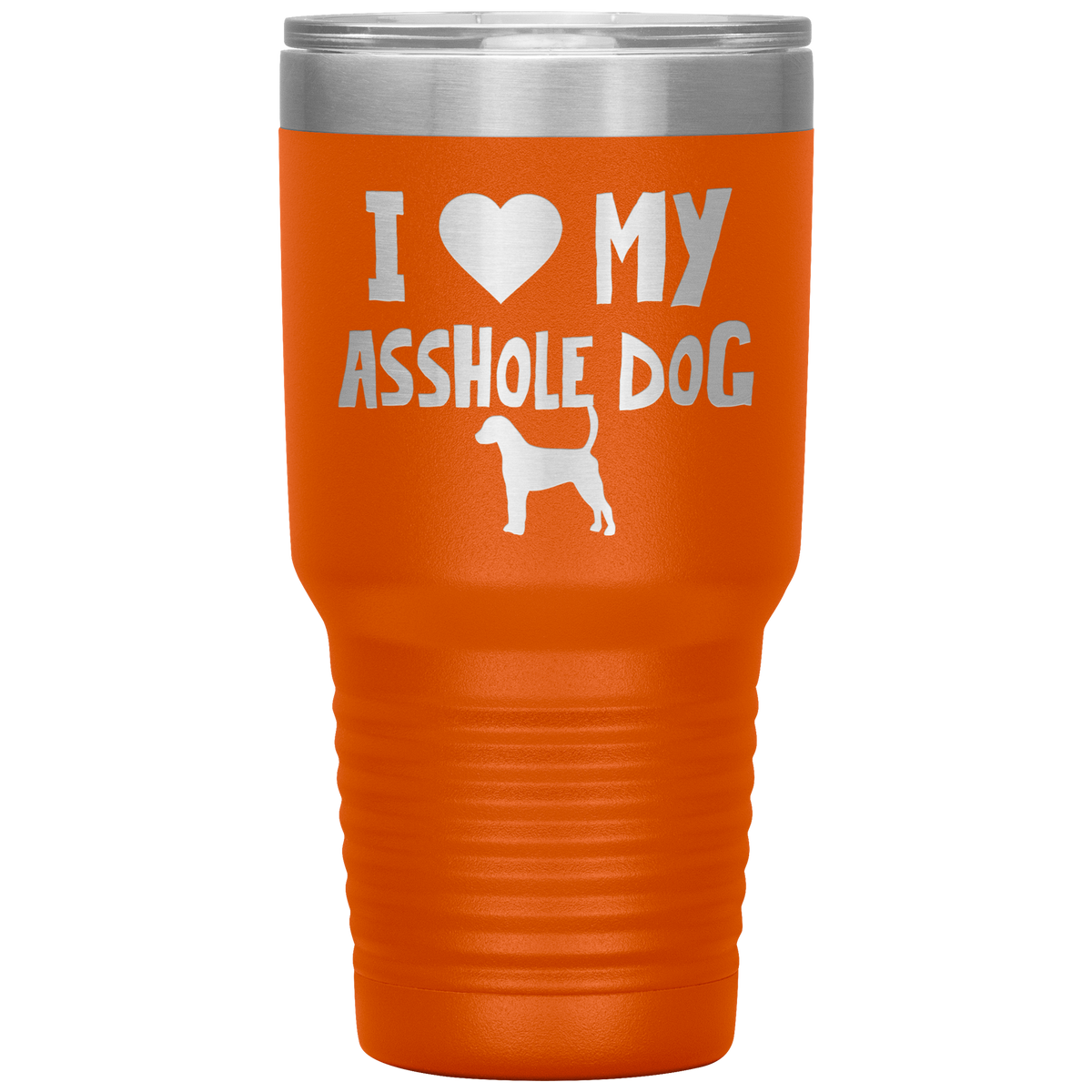 I Love My Asshole English Foxhound Dog 30 Oz Vacuum Tumbler