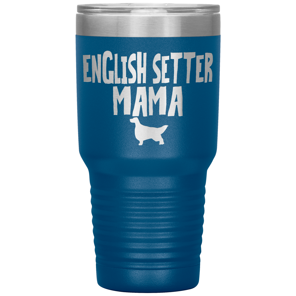English Setter Mama 30 Oz Vacuum Tumbler
