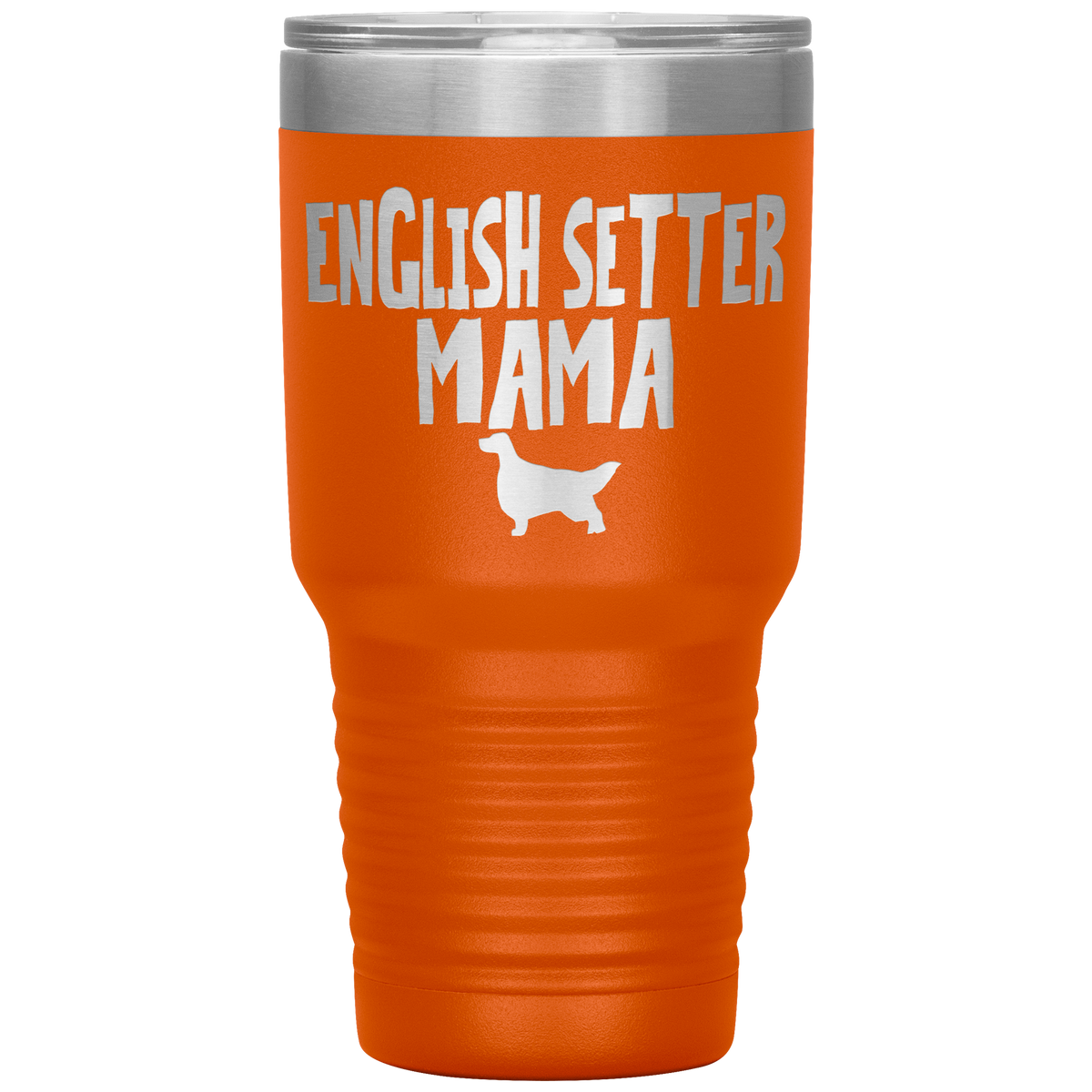 English Setter Mama 30 Oz Vacuum Tumbler