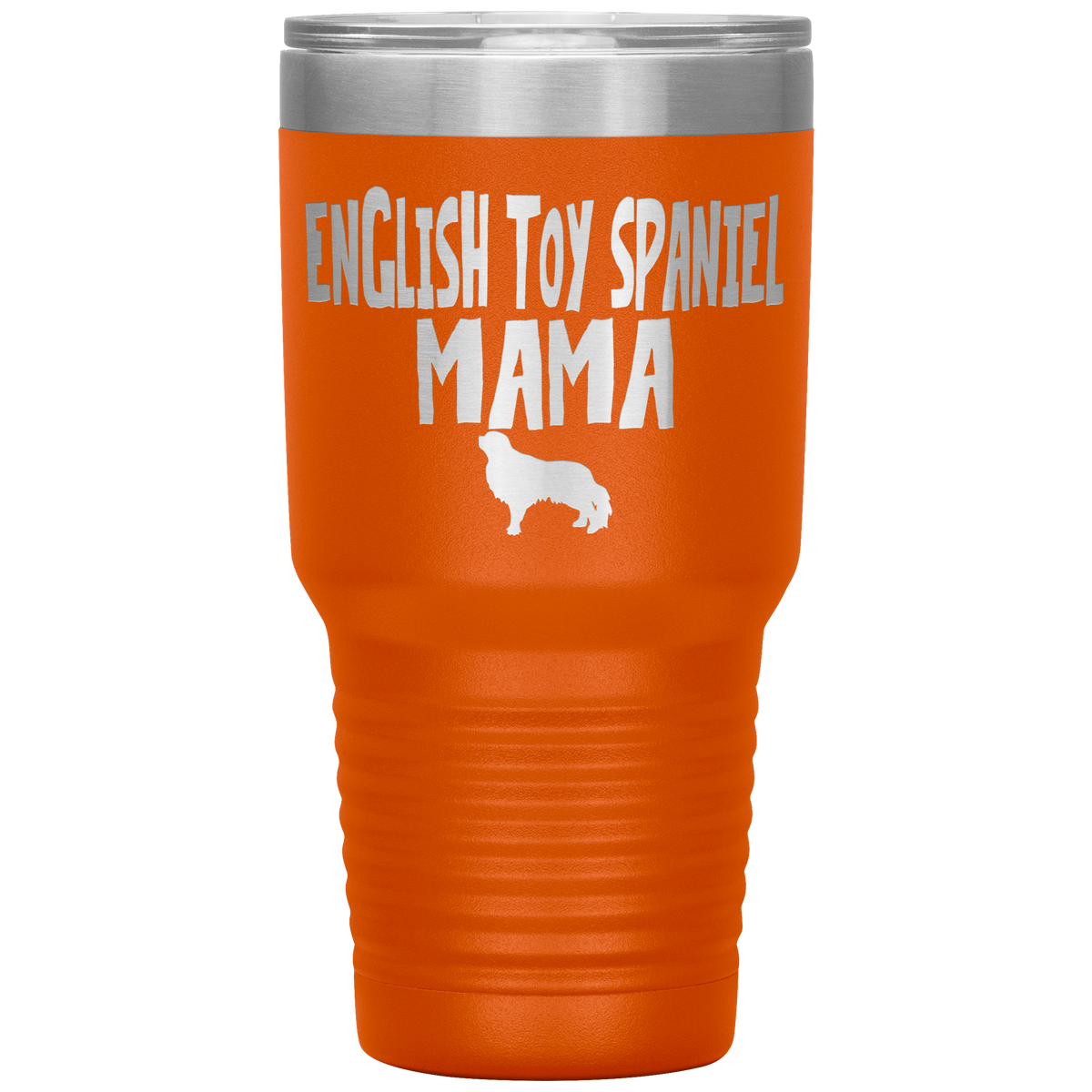 English Toy Spaniel Mama 30 Oz Vacuum Tumbler