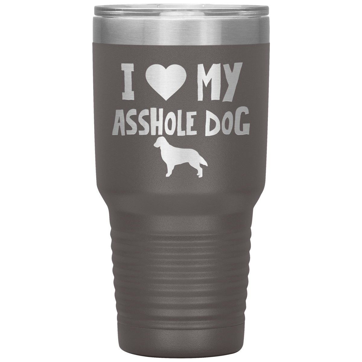 I Love My Asshole Flat Coated Retriever Dog 30 Oz Vacuum Tumbler
