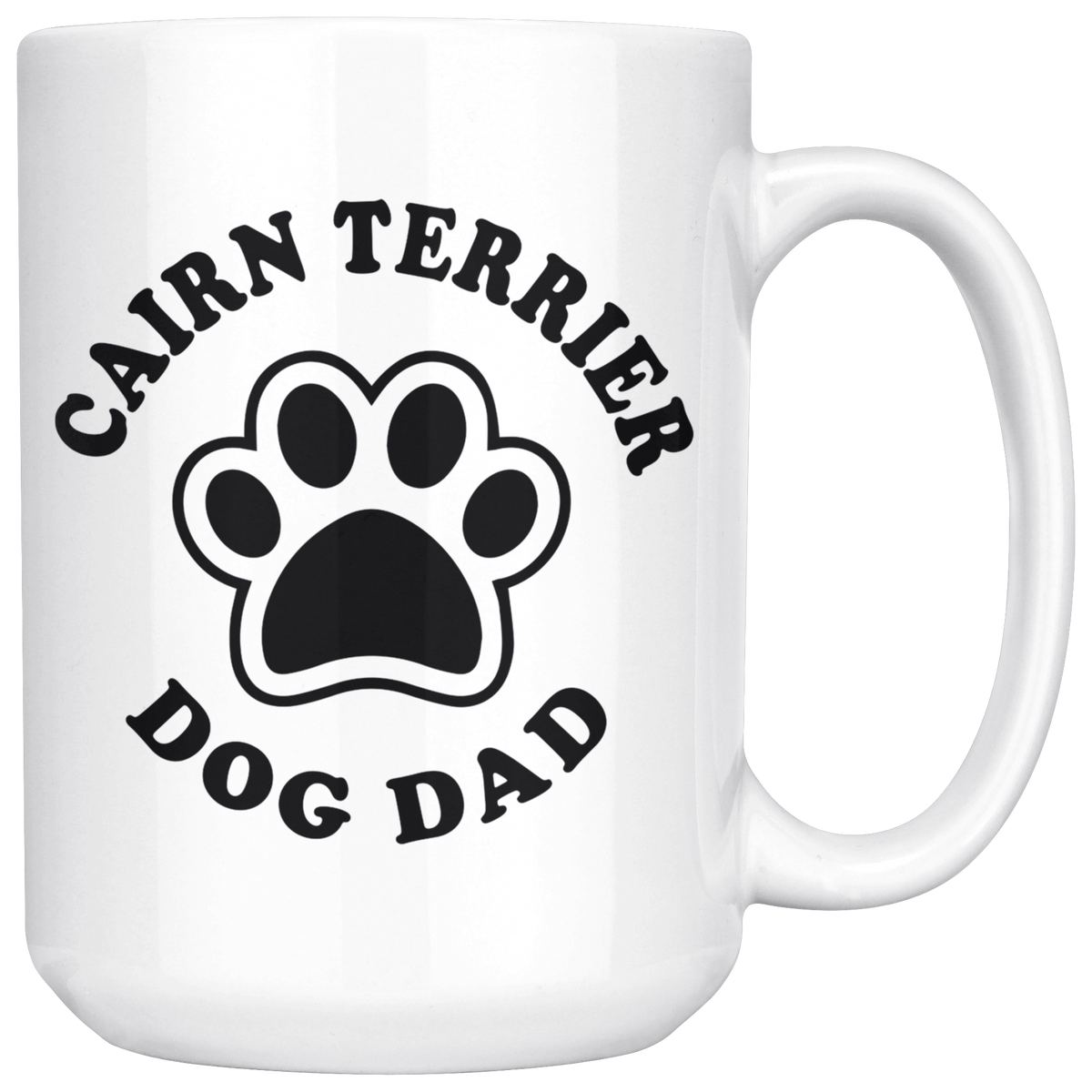 Cairn Terrier Dog Dad Coffee / Tea Ceramic Mug - 11oz / 15oz