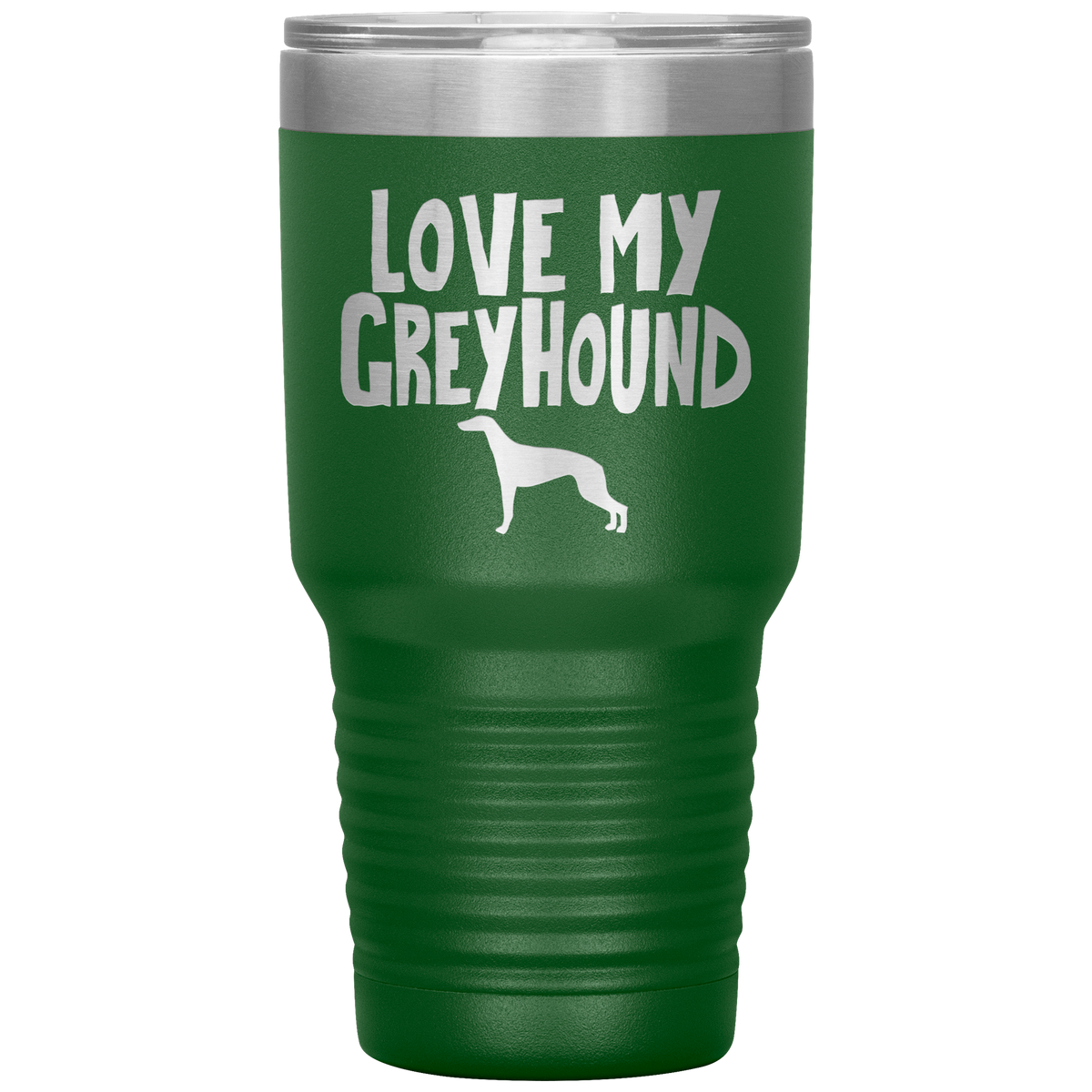 Love My Greyhound 30 Oz Vacuum Tumbler