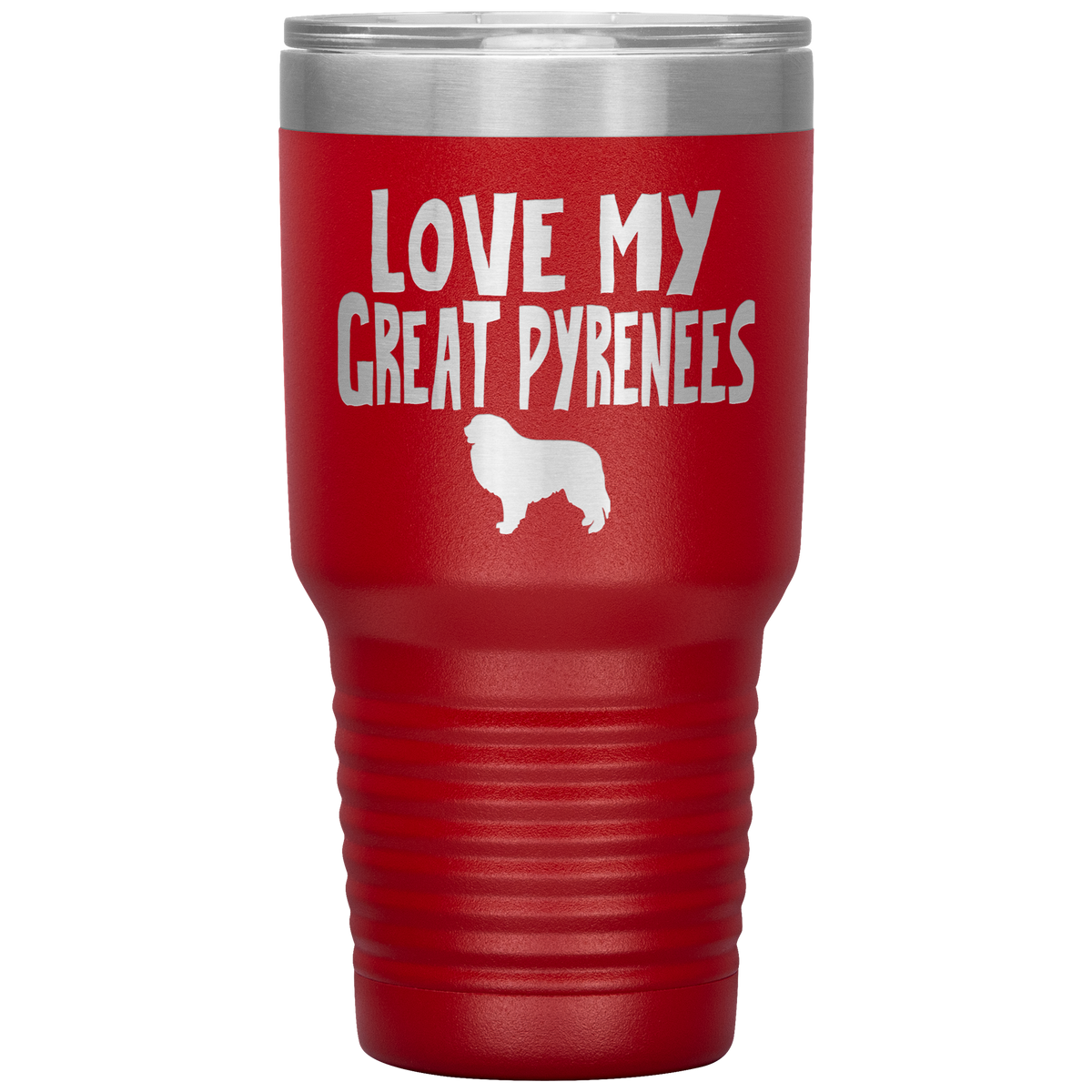 Love My Great Pyrenees 30 Oz Vacuum Tumbler