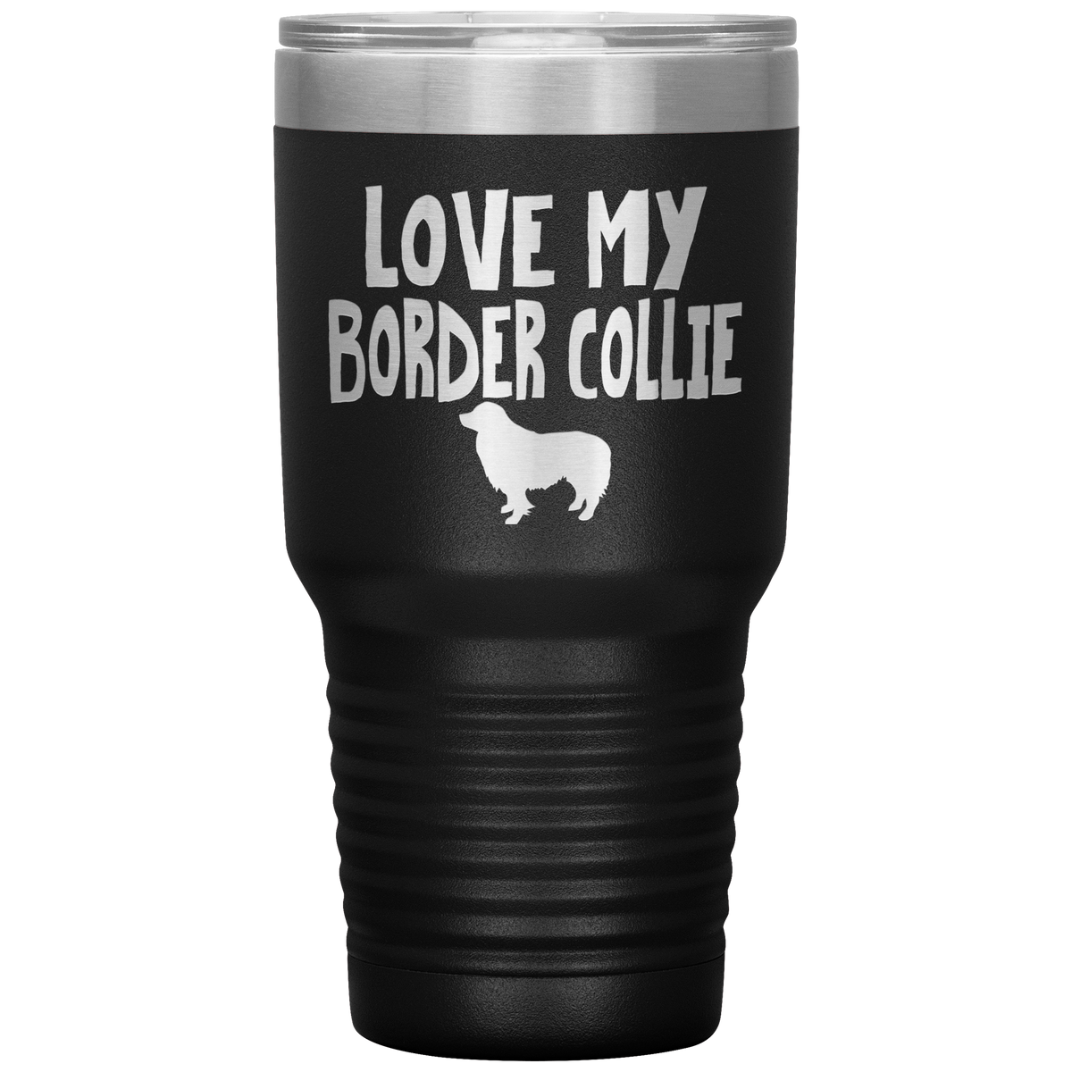Love My Border Collie 30 Oz Vacuum Tumbler