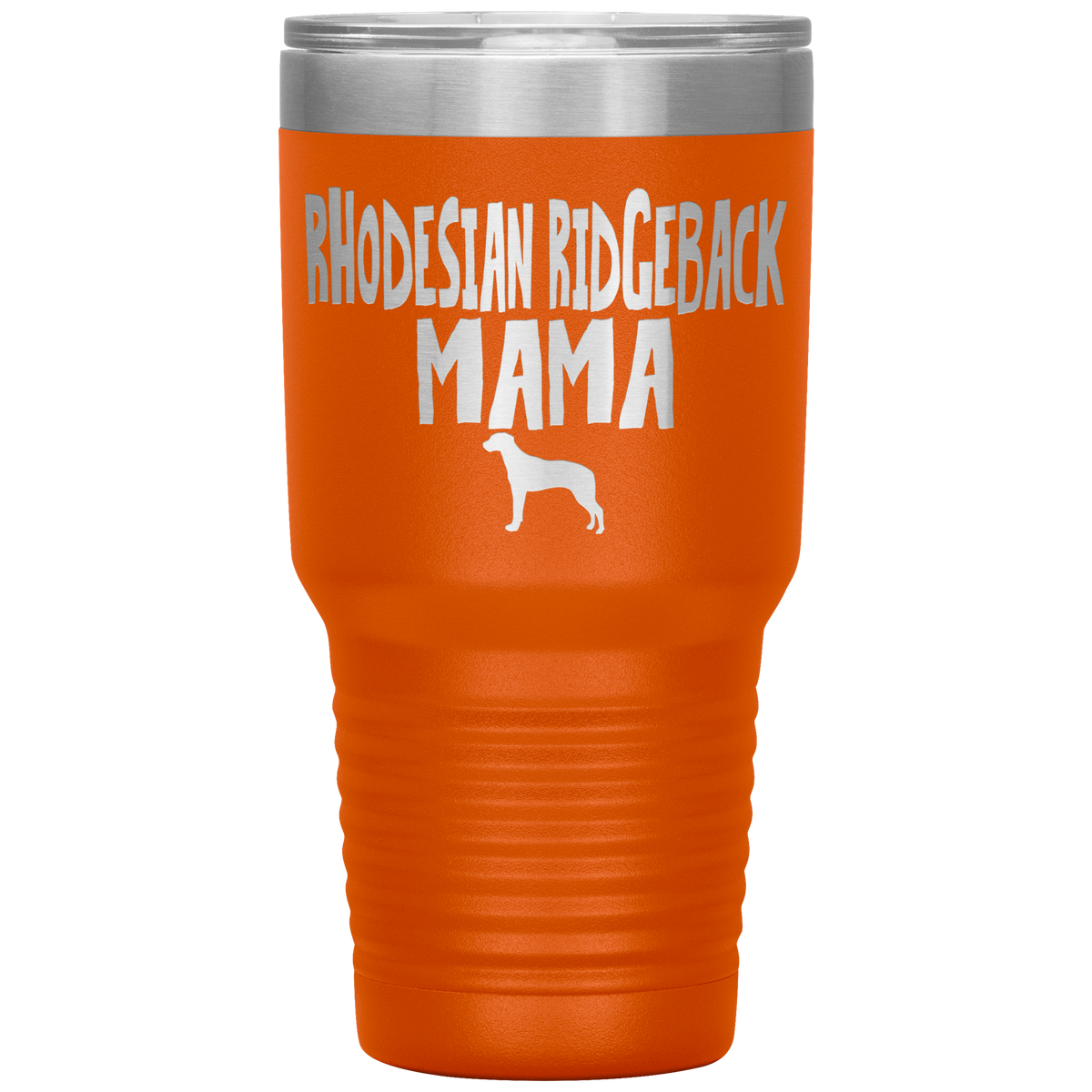 Rhodesian Ridgeback Mama 30 Oz Vacuum Tumbler