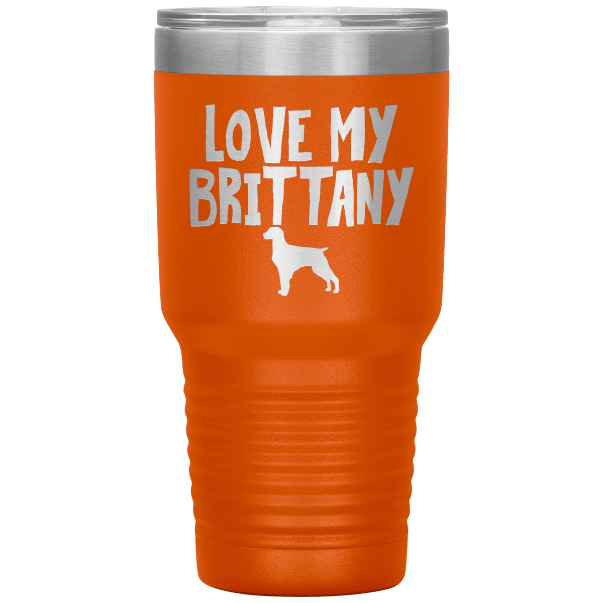 Love My Brittany 30 Oz Vacuum Tumbler