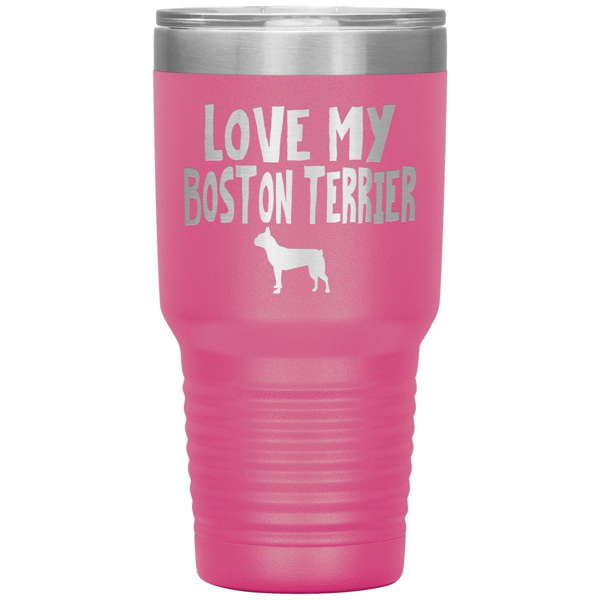 Love My Boston Terrier 30 Oz Vacuum Tumbler