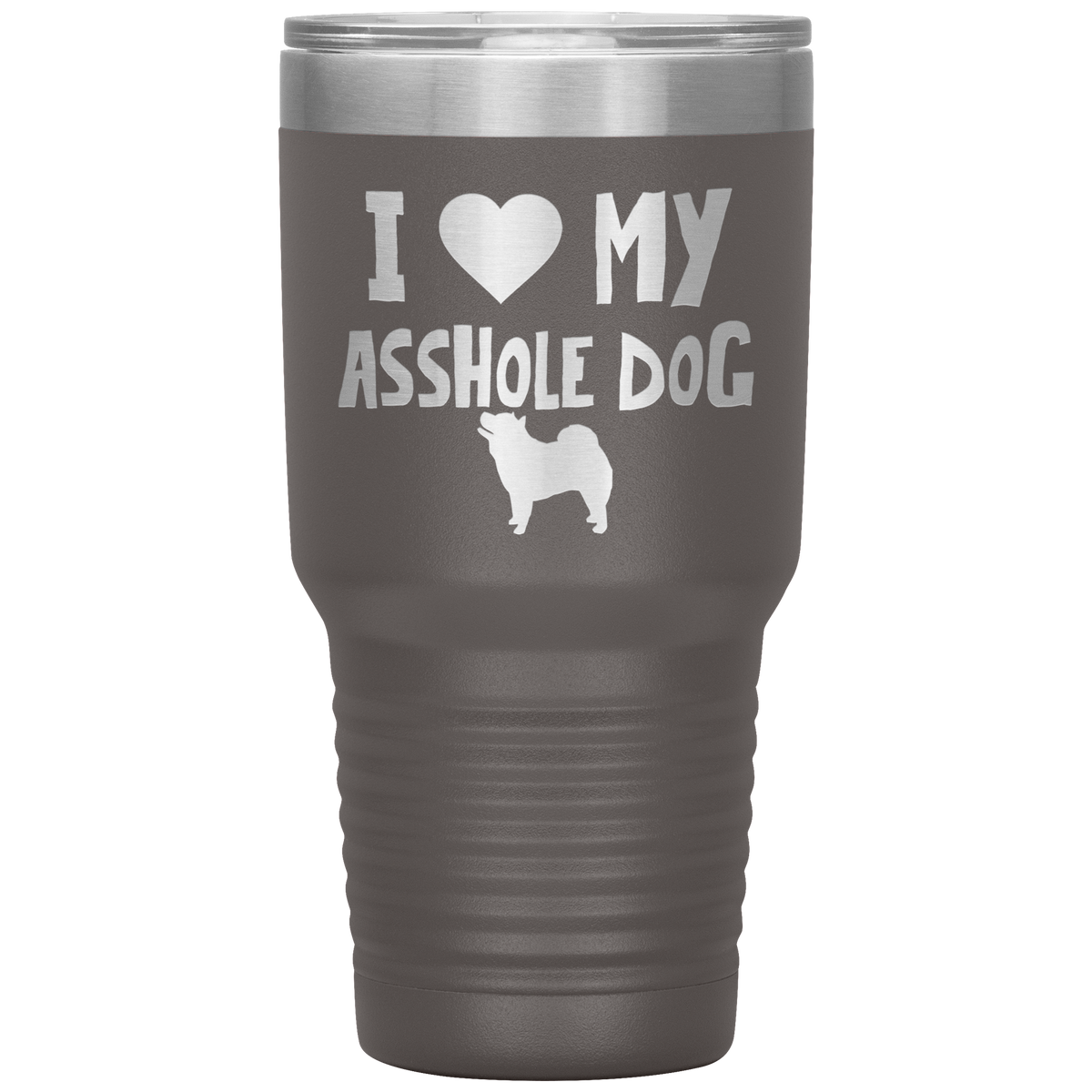I Love My Asshole Chow Chow Dog 30 Oz Vacuum Tumbler