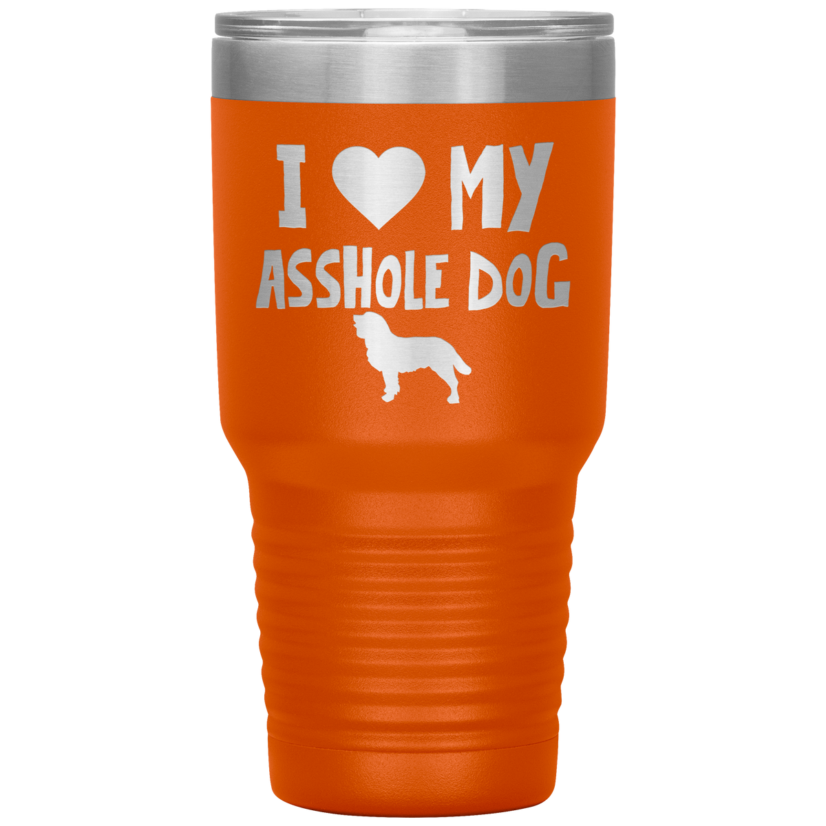 I Love My Asshole American Water Spaniel Dog 30 Oz Vacuum Tumbler
