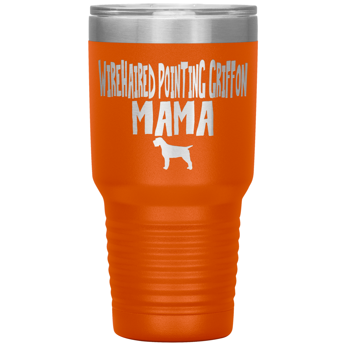 Wirehaired Pointing Griffon Mama 30 Oz Vacuum Tumbler
