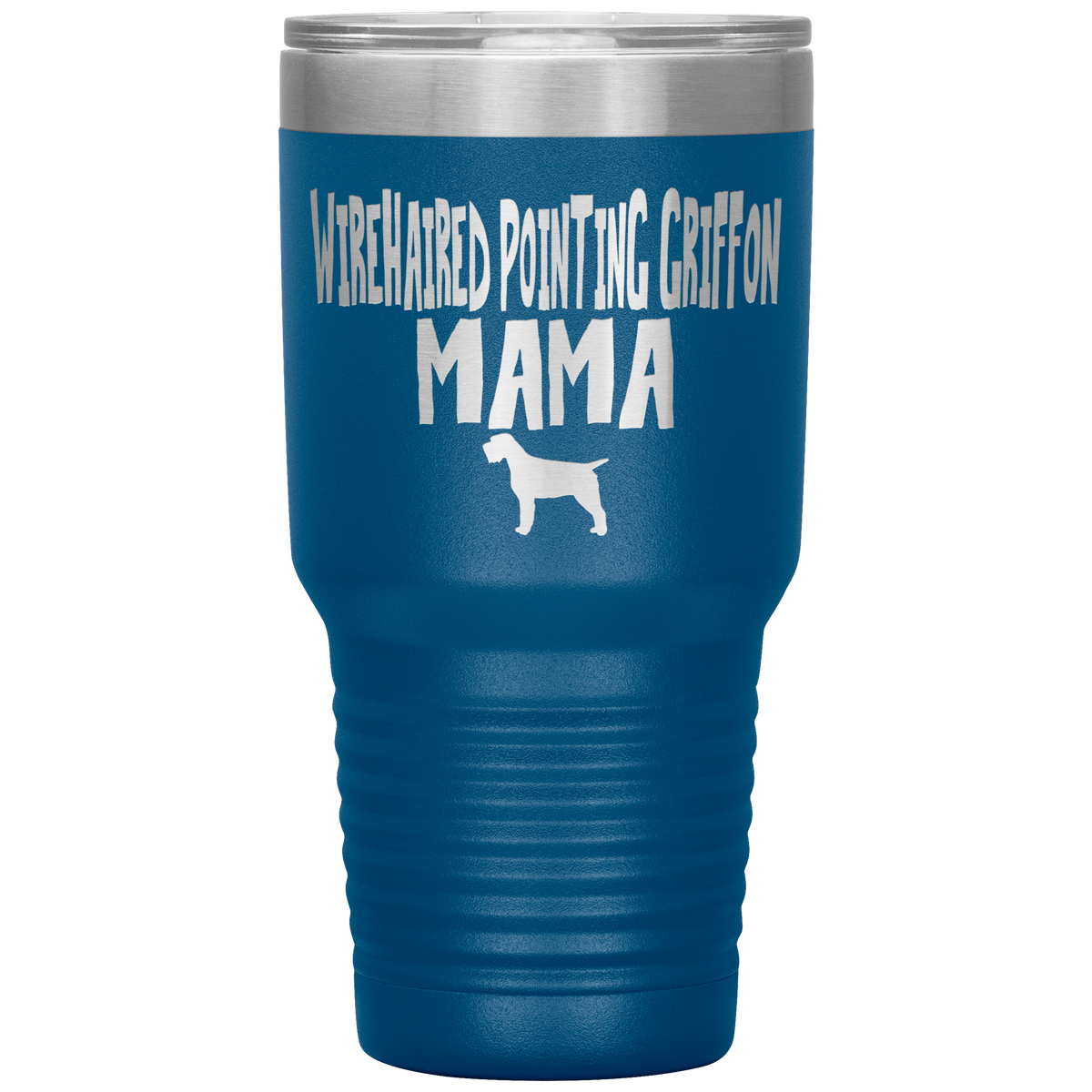 Wirehaired Pointing Griffon Mama 30 Oz Vacuum Tumbler