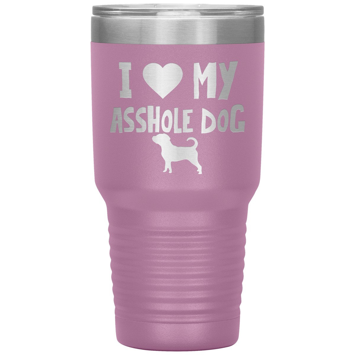 I Love My Asshole Puggle Dog 30 Oz Vacuum Tumbler