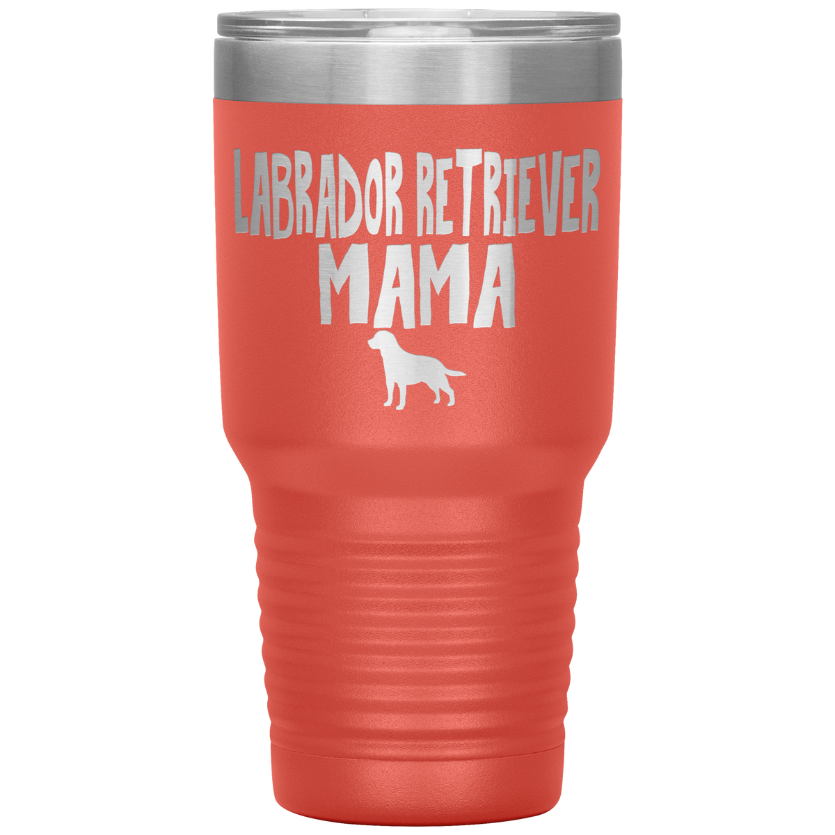 Labrador Retriever Mama 30 Oz Vacuum Tumbler