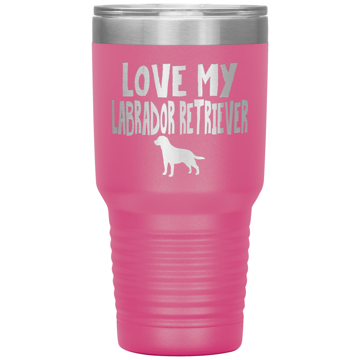 Love My Labrador Retriever 30 Oz Vacuum Tumbler