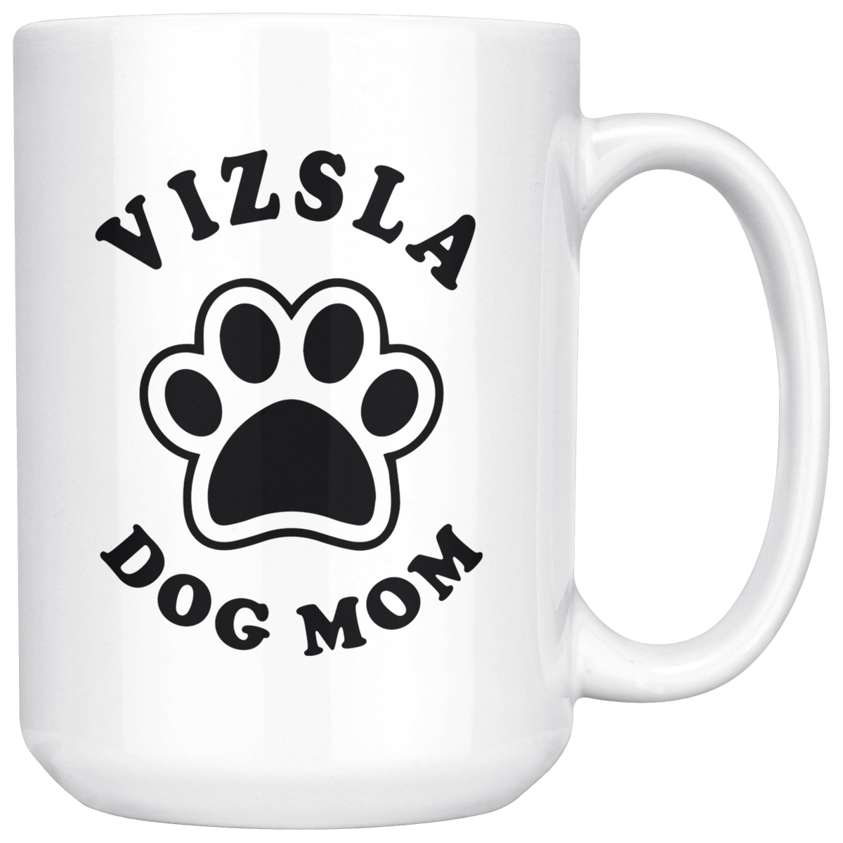 Vizsla Dog Mom Coffee / Tea Ceramic Mug - 11oz / 15oz Drinkware 15oz Mug