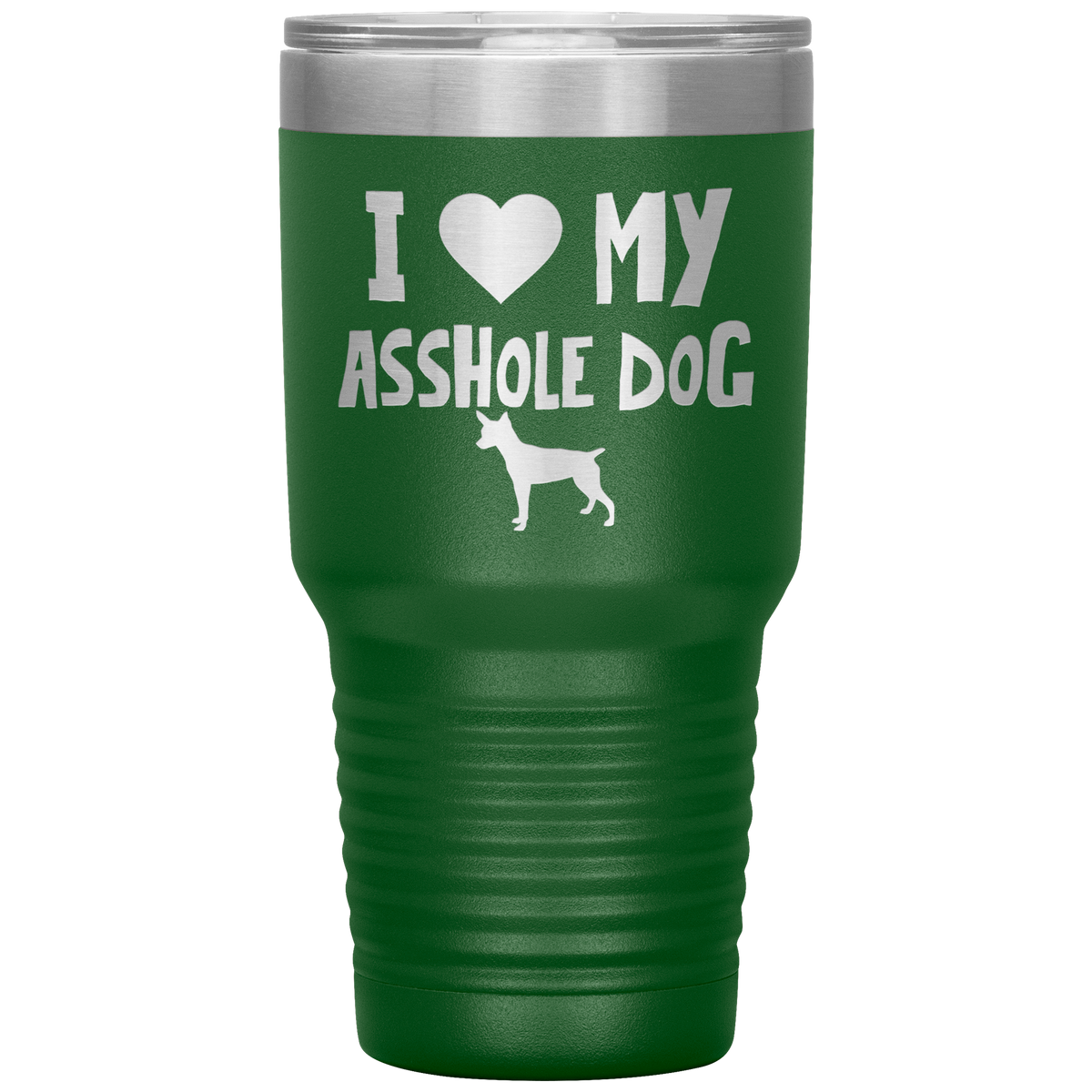 I Love My Asshole Rat Terrier Dog 30 Oz Vacuum Tumbler