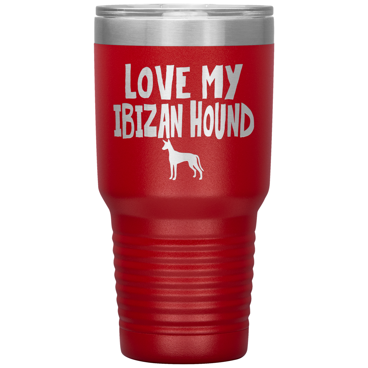 Love My Ibizan Hound 30 Oz Vacuum Tumbler