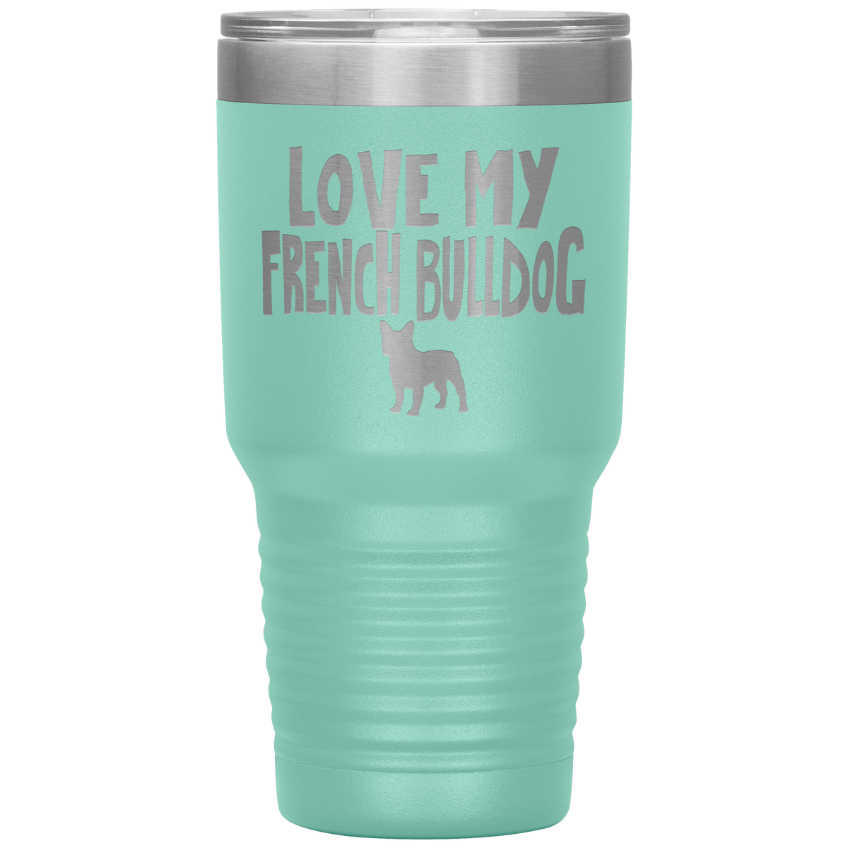 Love My French Bulldog 30 Oz Vacuum Tumbler