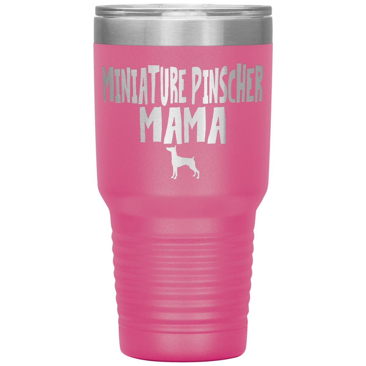 Miniature Pinscher Mama 30 Oz Vacuum Tumbler
