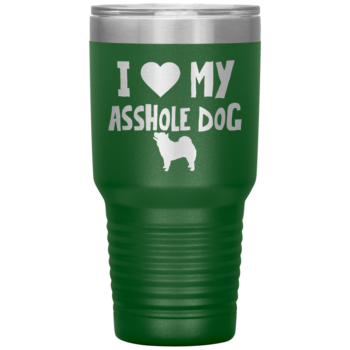 I Love My Asshole Chow Chow Dog 30 Oz Vacuum Tumbler
