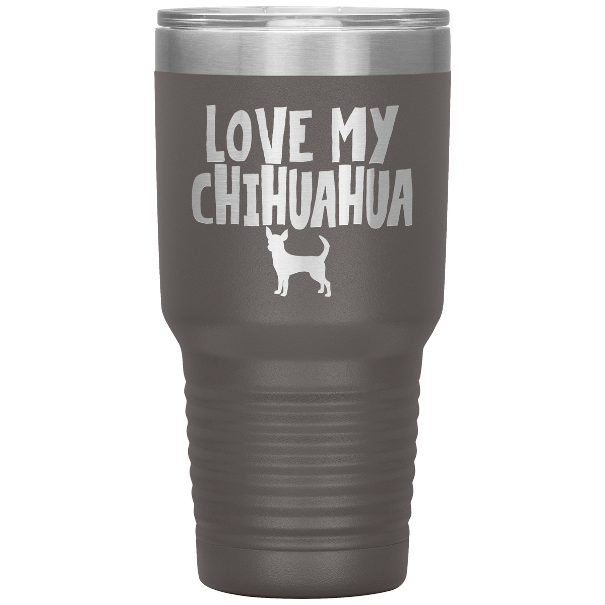 Love My Chihuahua 30 Oz Vacuum Tumbler