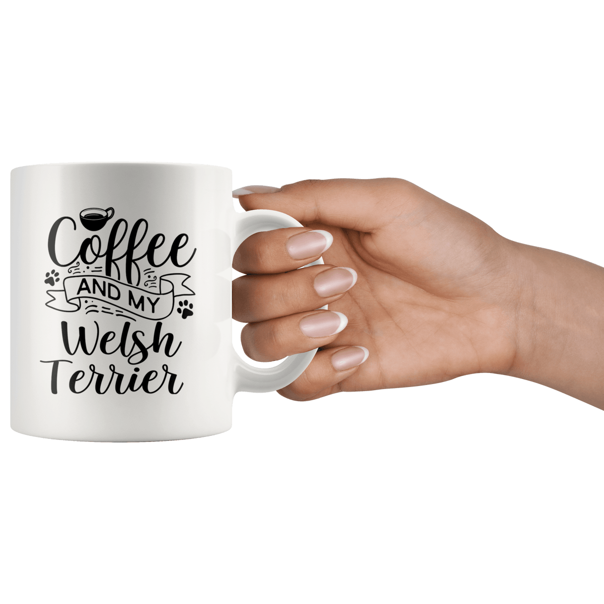 Welsh Terrier Coffee and my Dog Coffee / Tea Ceramic Mug - 11oz / 15oz Drinkware
