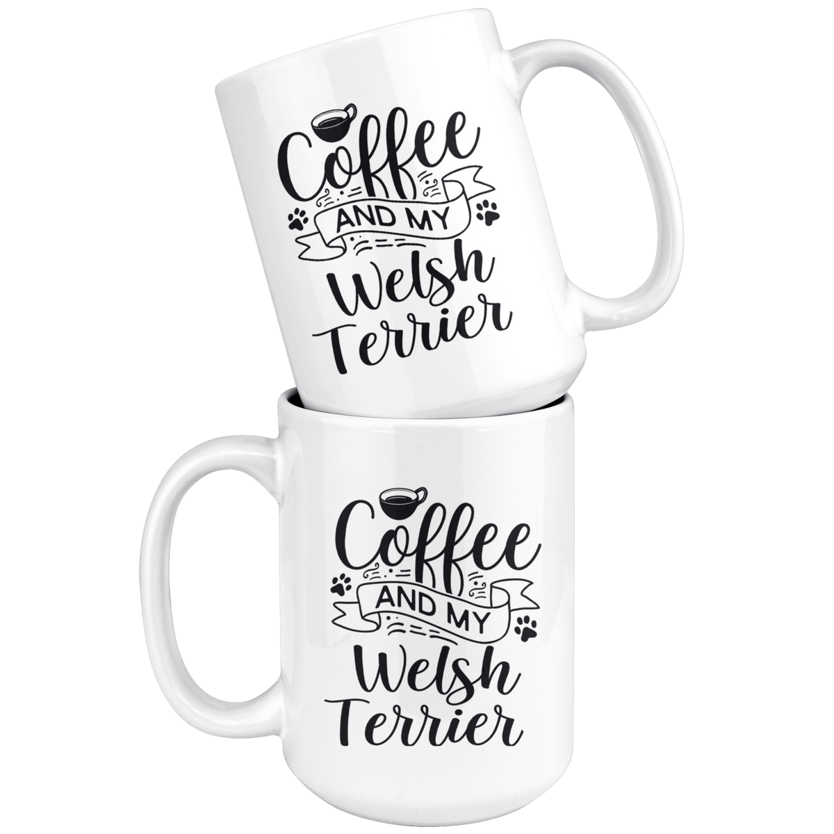 Welsh Terrier Coffee and my Dog Coffee / Tea Ceramic Mug - 11oz / 15oz Drinkware