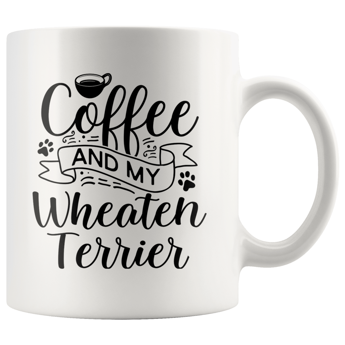 Wheaten Terrier Coffee and my Dog Coffee / Tea Ceramic Mug - 11oz / 15oz Drinkware 11oz Mug