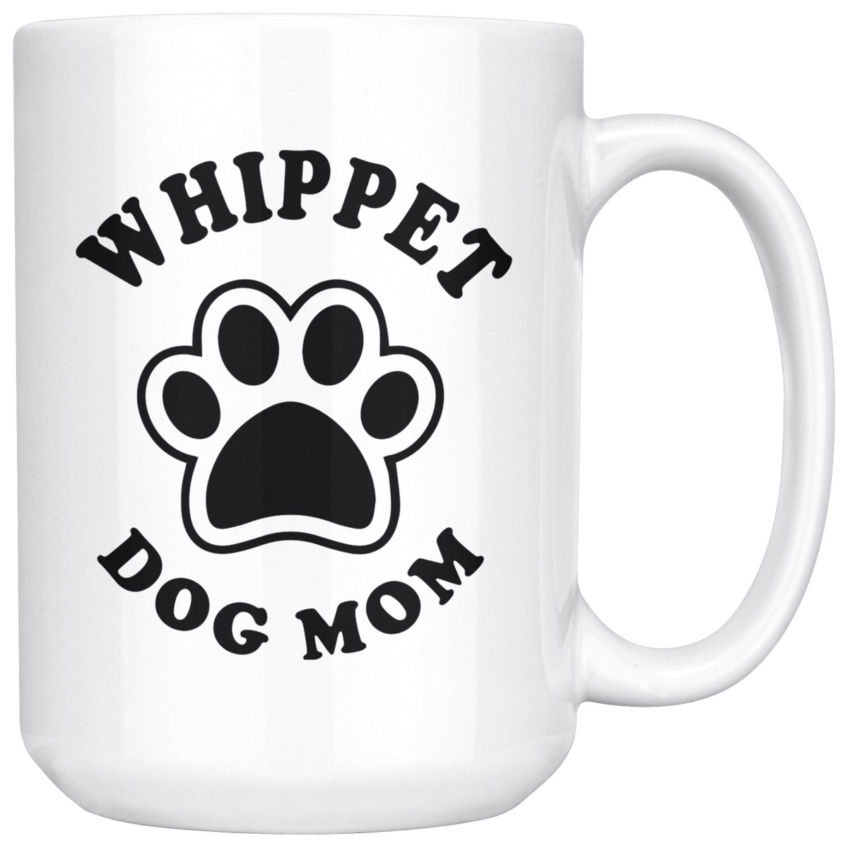Whippet Dog Mom Coffee / Tea Ceramic Mug - 11oz / 15oz Drinkware 15oz Mug