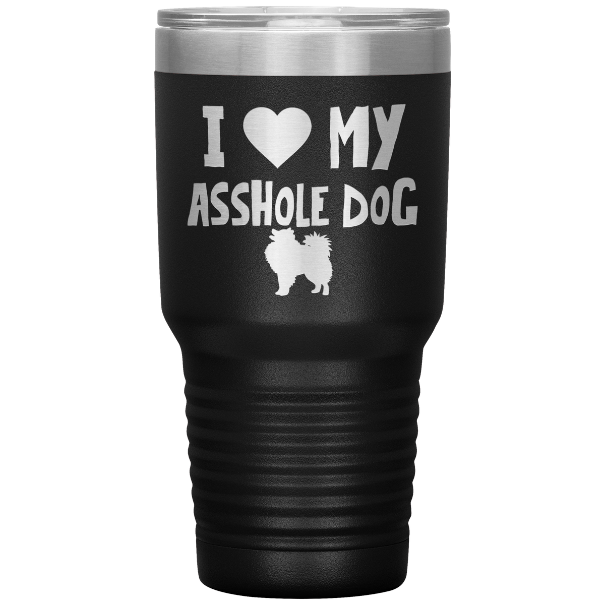 I Love My Asshole American Eskimo Dog 30 Oz Vacuum Tumbler
